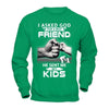 I Asked God For A Best Friend He Sent Me My Kids T-Shirt & Hoodie | Teecentury.com