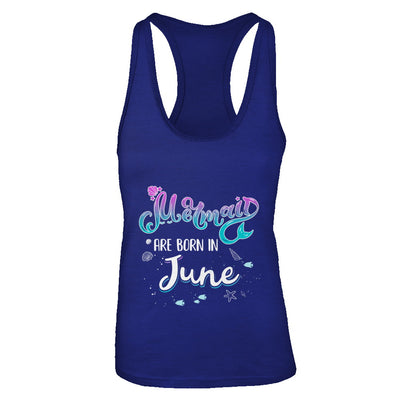 Mermaids Are Born In June Birthday Girl Gift T-Shirt & Tank Top | Teecentury.com