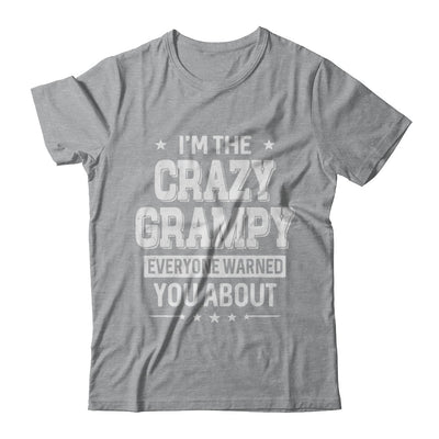 I'm The Crazy Grampy Papa Grandpa Fathers Day T-Shirt & Hoodie | Teecentury.com
