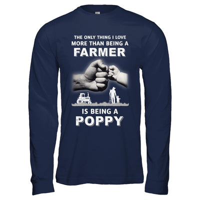 Love More Than Farmer Being A Poppy Fathers Day T-Shirt & Hoodie | Teecentury.com