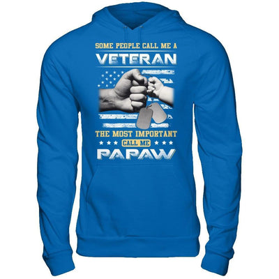 Some People Call Me Veteran The Most Important Call Me PaPaw T-Shirt & Hoodie | Teecentury.com