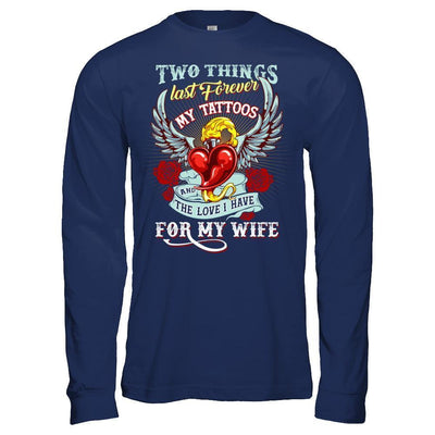 My Tattoos And The Love I Have For My Wife T-Shirt & Hoodie | Teecentury.com