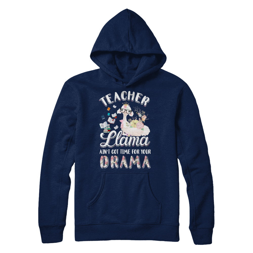 Teacher Llama Ain't Got Time For Your Drama T-Shirt & Hoodie | Teecentury.com