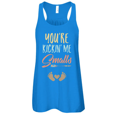 You're Kickin' Me Smalls Pregnancy Mother's Day T-Shirt & Tank Top | Teecentury.com