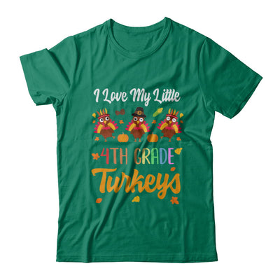 Thankful I Love My Little Fourth Grade Turkeys T-Shirt & Sweatshirt | Teecentury.com