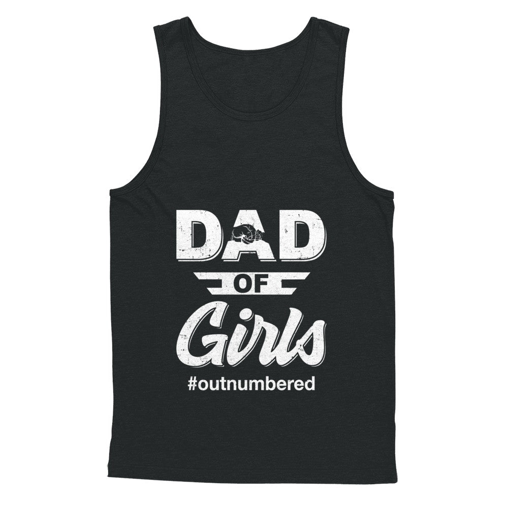 Dad Of Girls Outnumbered Fathers Day Gifts T-Shirt & Hoodie | Teecentury.com