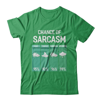Chance Of Sarcasm Funny Rain Weather T-Shirt & Hoodie | Teecentury.com