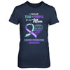 Suicide Prevention Awareness I Wear Teal Purple For My Mom T-Shirt & Hoodie | Teecentury.com