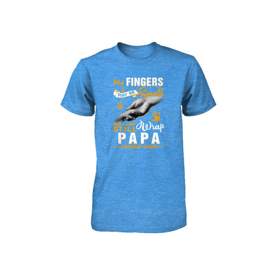 My Fingers May Be Small But I Can Still Wrap Papa Youth Youth Shirt | Teecentury.com