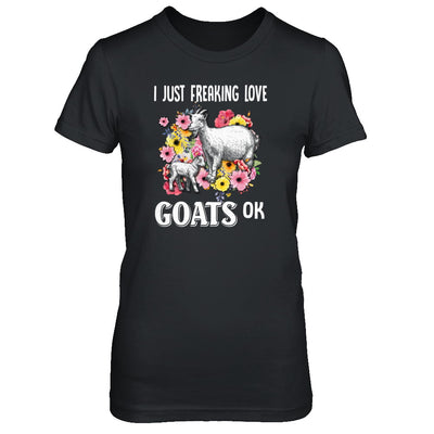 I Just Freaking Love Goats T-Shirt & Tank Top | Teecentury.com