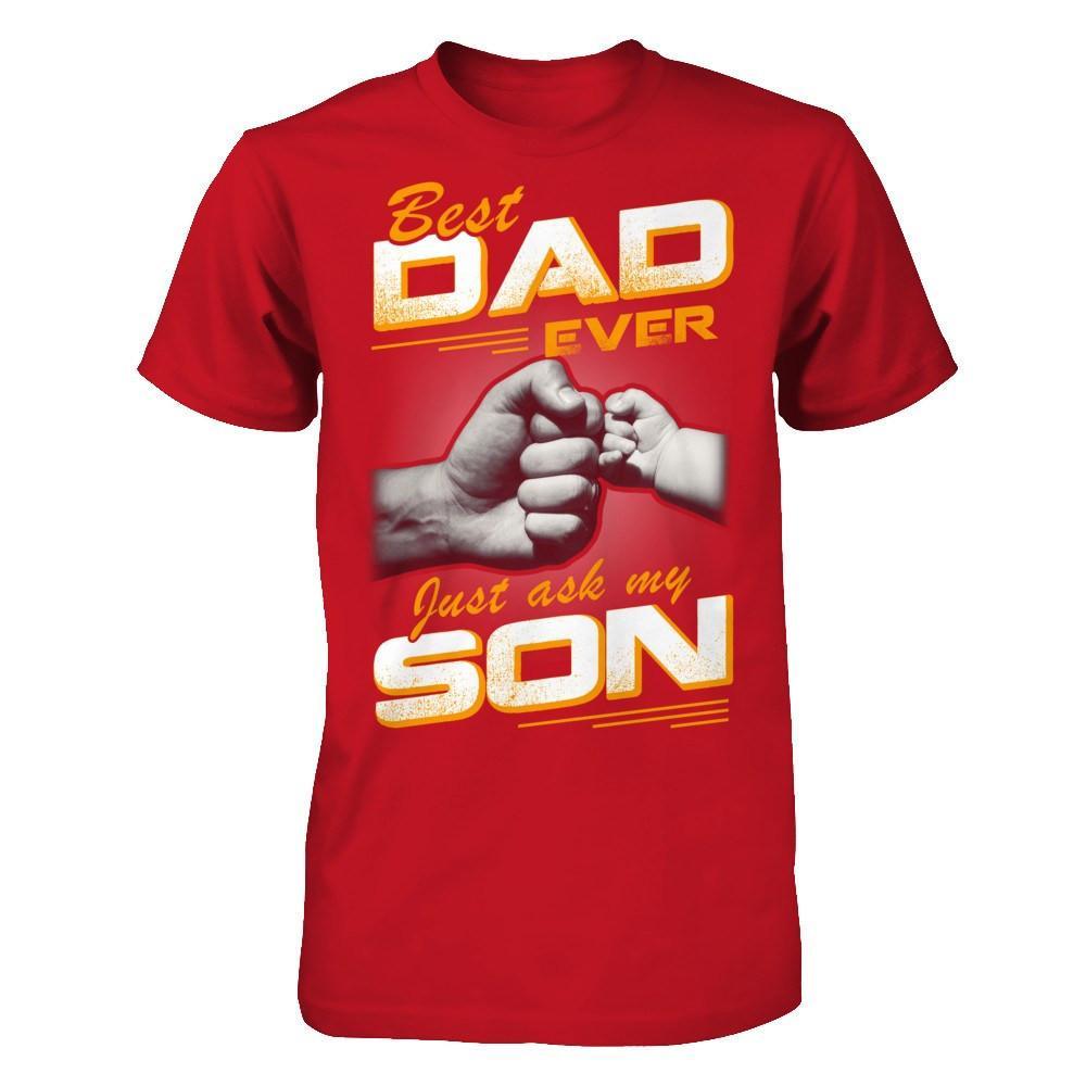 Best Dad Ever Just Ask My Son T-Shirt & Hoodie | Teecentury.com