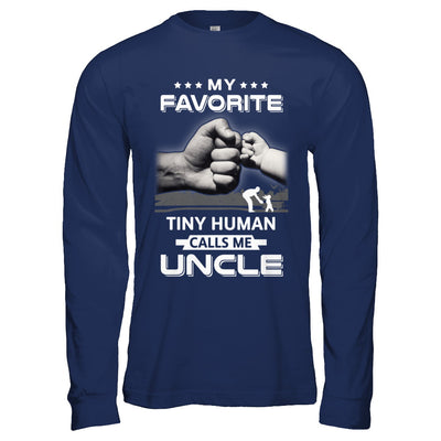 My Favorite Tiny Human Calls Me Uncle T-Shirt & Hoodie | Teecentury.com