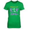Hanging Out With My Witches Funny Halloween Witch T-Shirt & Hoodie | Teecentury.com