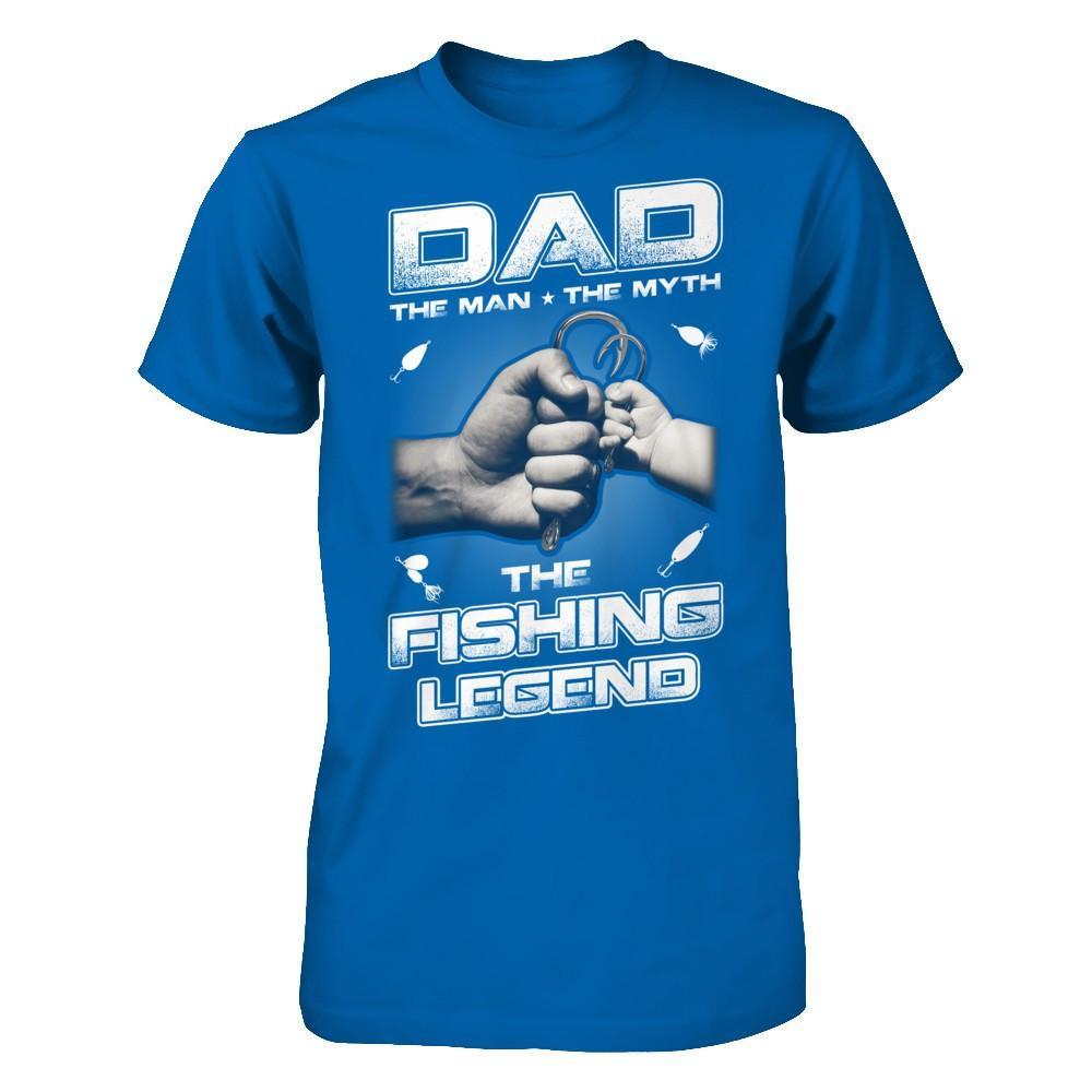 Dad The Man The Myth The Fishing Legend T-Shirt & Hoodie | Teecentury.com