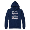 I'm Not Retired A Professional Nanny Mother Day Gift T-Shirt & Hoodie | Teecentury.com