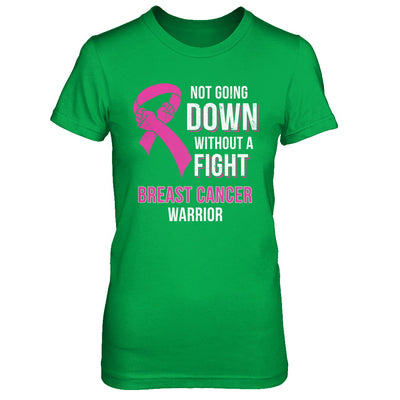 Not Going Down Without A Fight Breast Cancer Warrior T-Shirt & Hoodie | Teecentury.com