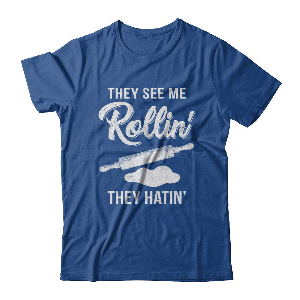 Funny They See Me Rolling They Hating Cook Rolling Pin T-Shirt & Hoodie | Teecentury.com