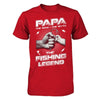 Papa The Man The Myth The Fishing Legend T-Shirt & Hoodie | Teecentury.com