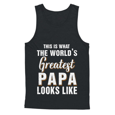 What World's Greatest Papa Looks Like Fathers Day T-Shirt & Hoodie | Teecentury.com