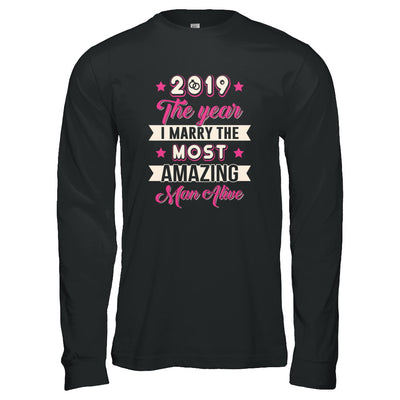 2019 The Year I Marry The Most Amazing Man Alive T-Shirt & Tank Top | Teecentury.com