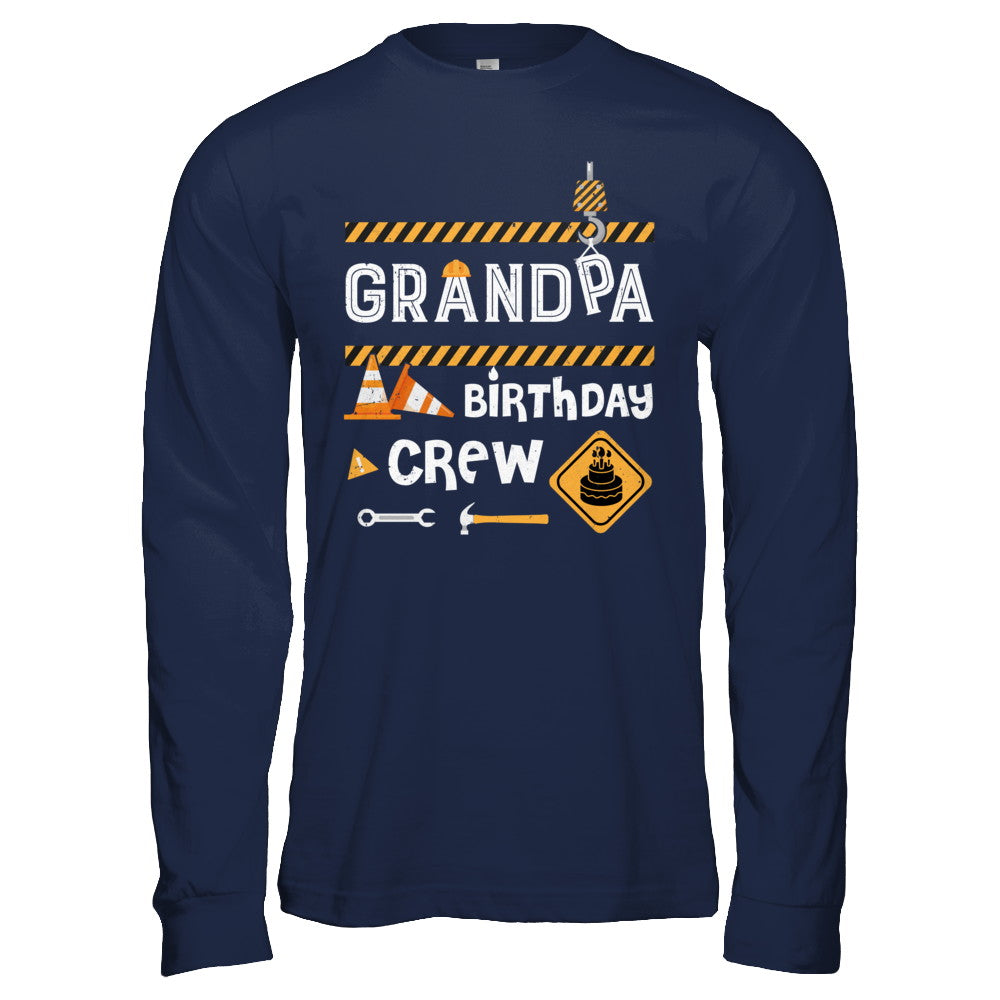 Grandpa Birthday Crew Construction Birthday Party T-Shirt & Hoodie | Teecentury.com