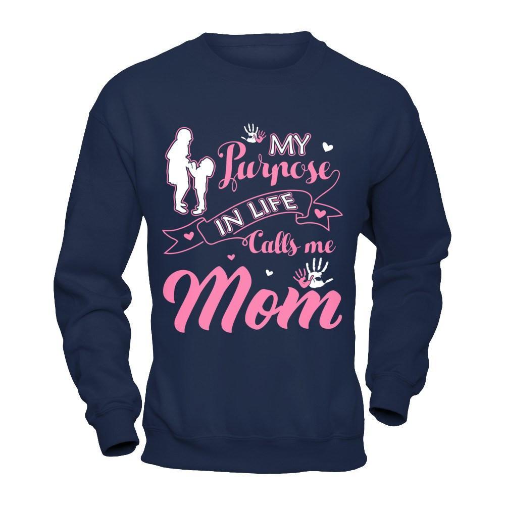 My Purpose In Life Calls Me Mom T-Shirt & Hoodie | Teecentury.com