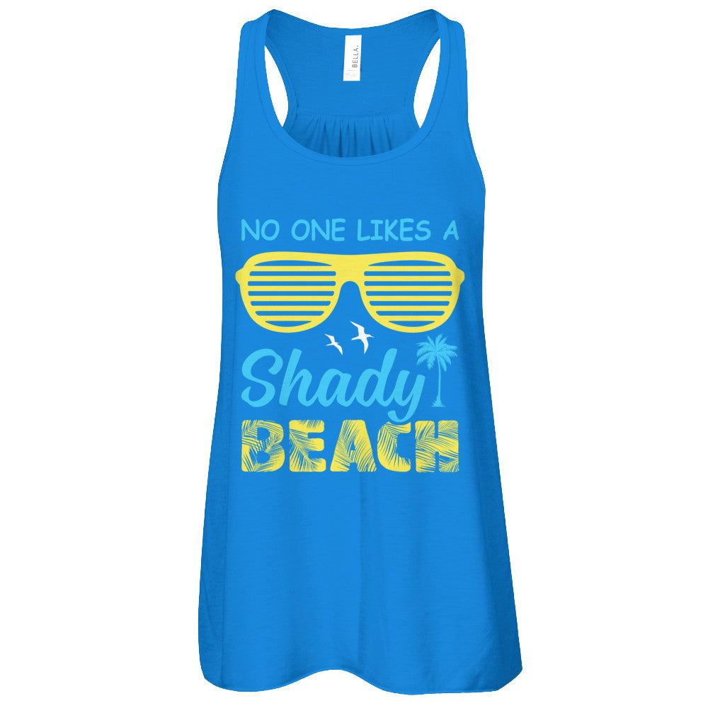 No One Likes A Shady Beach T-Shirt & Tank Top | Teecentury.com