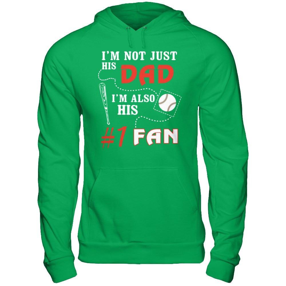 I'm Not Just His Dad I'm Also His Fan Baseball Dad T-Shirt & Hoodie | Teecentury.com
