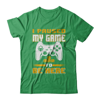 I Paused My Game To Be Here Funny Video Gamer T-Shirt & Hoodie | Teecentury.com