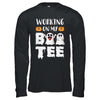 Working On My Boo Tee Funny Ghost Halloween T-Shirt & Hoodie | Teecentury.com