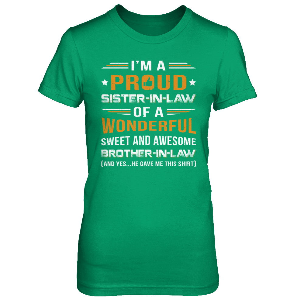 Gift Sister-In-Law From Brother-In-Law I'm A Proud Sister-In-Law Of Awesome Brother-In-Law T-Shirt & Hoodie | Teecentury.com