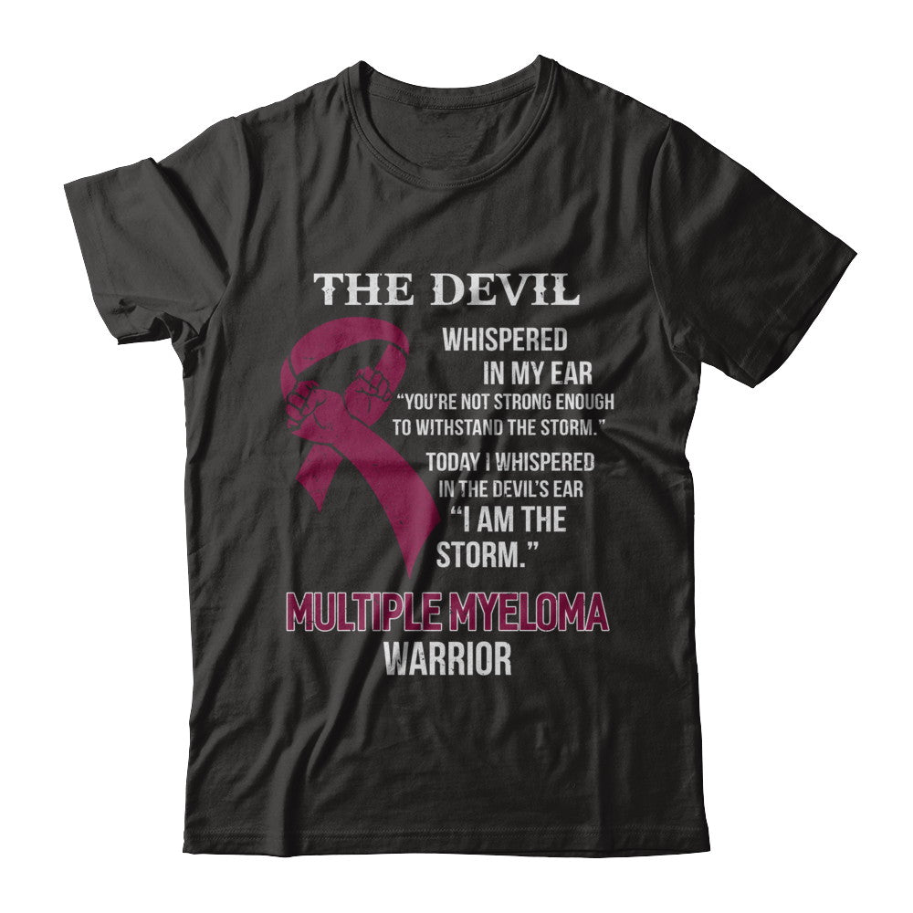 I Am The Storm Support Multiple Myeloma Awareness Warrior Gift T-Shirt & Hoodie | Teecentury.com