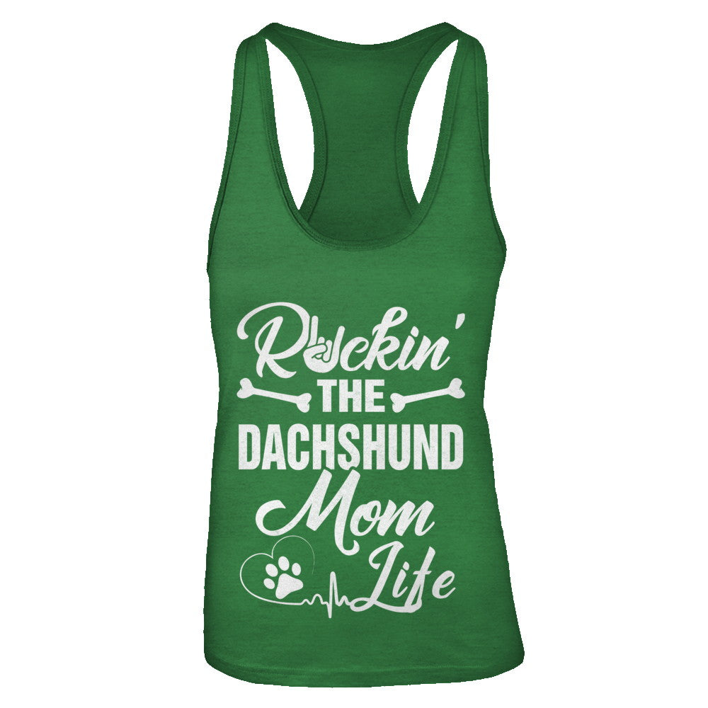 Rockin The Dachshund Mom Life T-Shirt & Tank Top | Teecentury.com