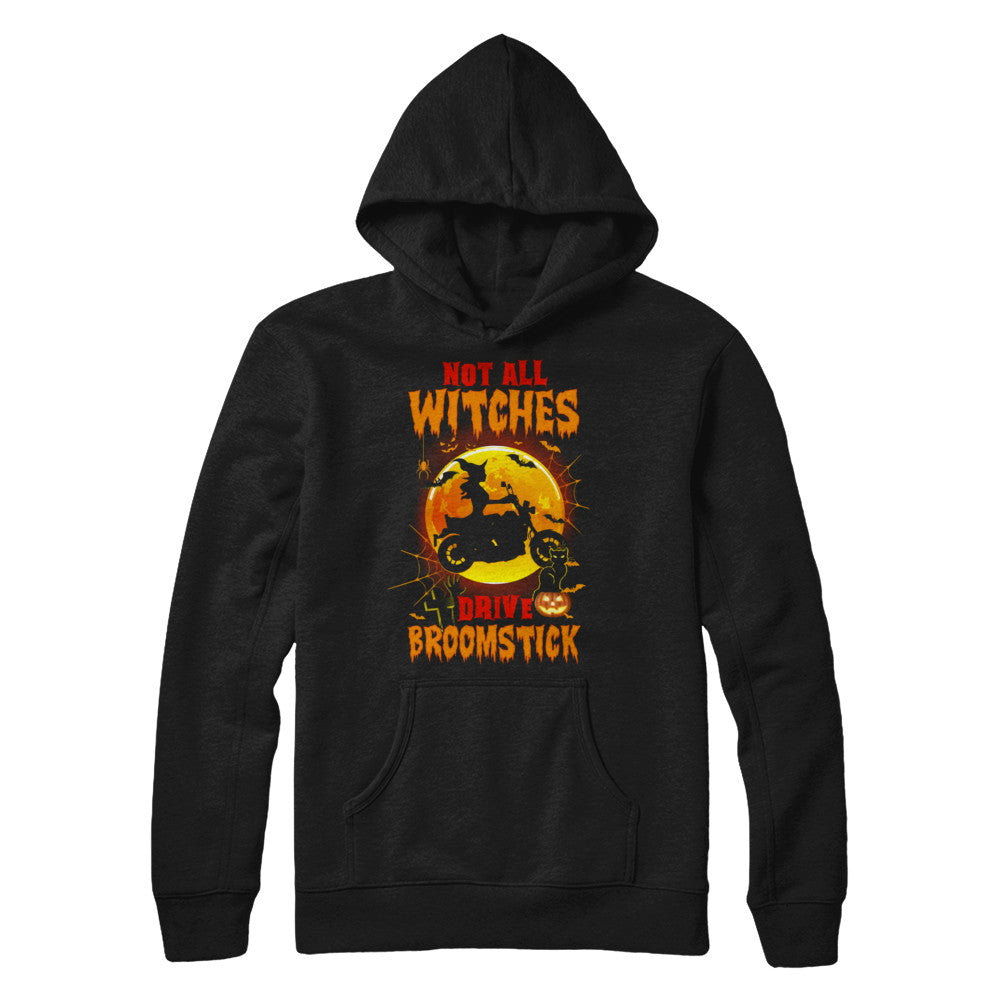 Not All Witches Drive Broom Funny Halloween Biker T-Shirt & Sweatshirt | Teecentury.com