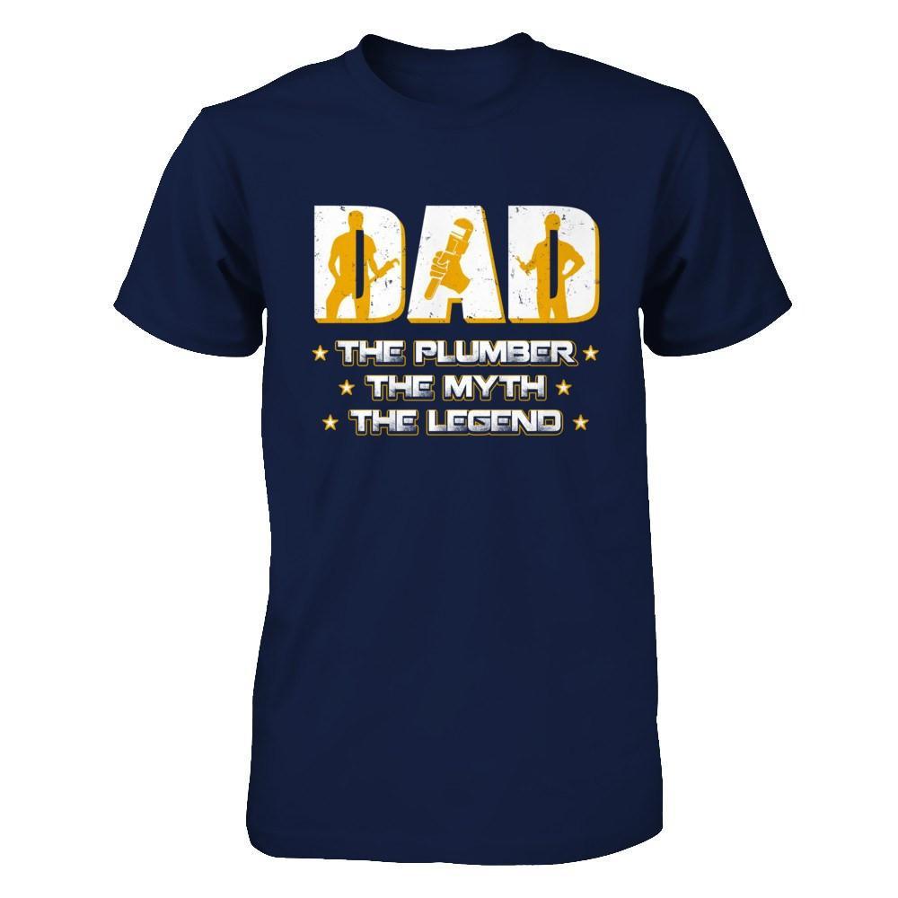 Dad The Plumber The Myth The Legend T-Shirt & Hoodie | Teecentury.com