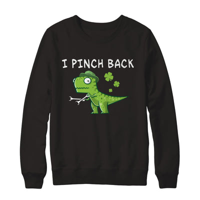 I Pinch Back Dinosaur T-Rex St Patrick's Day T-Shirt & Hoodie | Teecentury.com