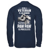 Being A Veteran Is An Honor Being A Paw Paw Is Priceless T-Shirt & Hoodie | Teecentury.com