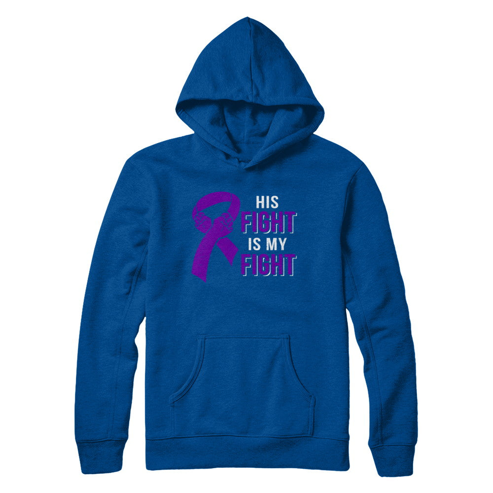 His Fight Is My Fight Alzheimers Pancreatic Cancer Awareness T-Shirt & Hoodie | Teecentury.com