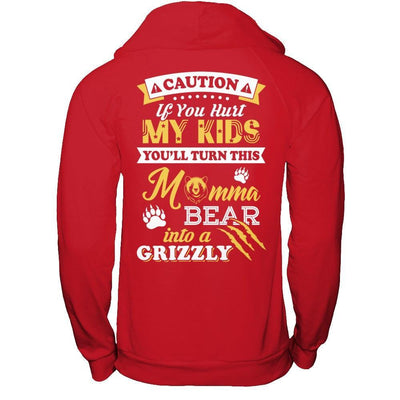 If You Hurt My Kids You'll Turn This Momma Bear T-Shirt & Hoodie | Teecentury.com