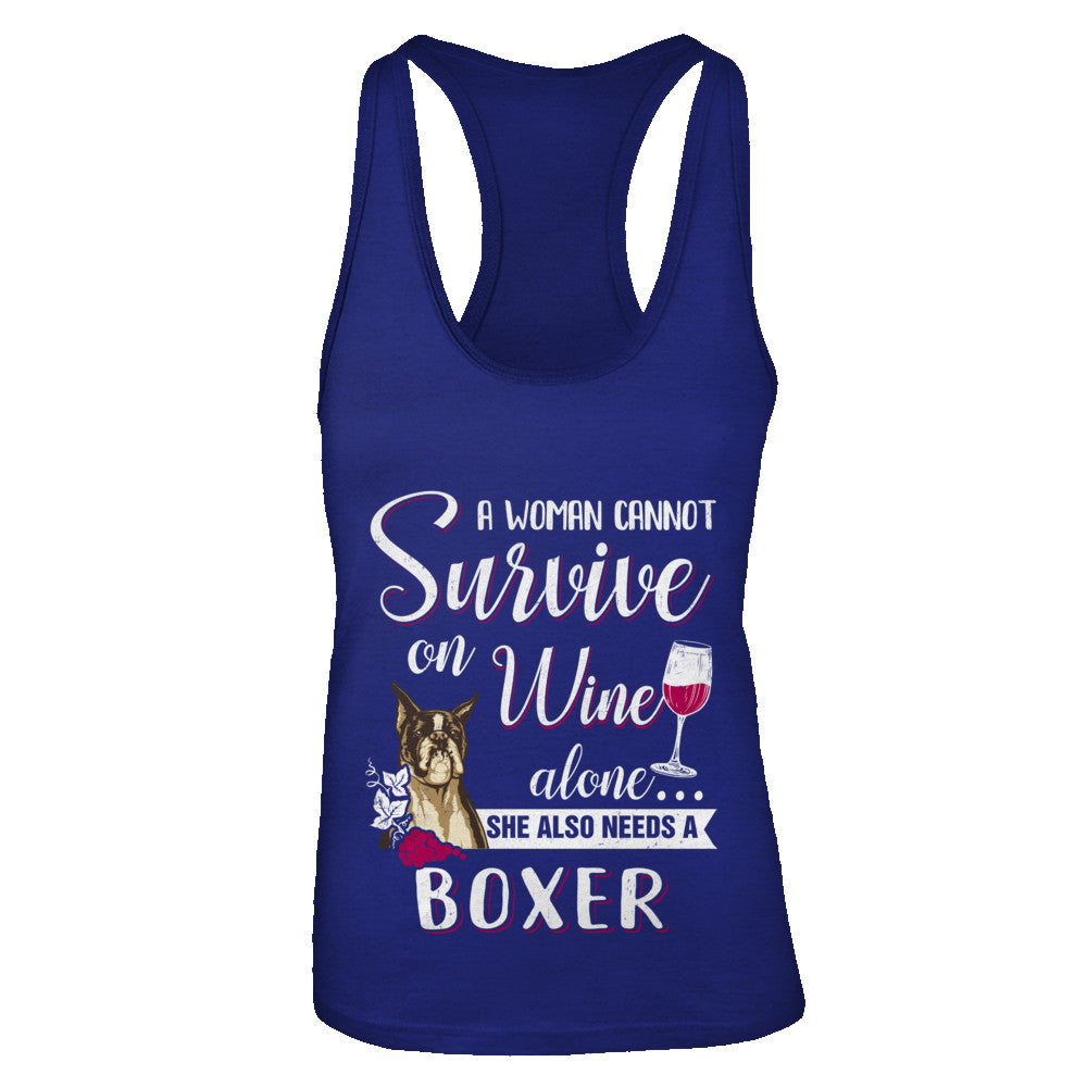 A Woman Can't Survive On Wine Alone Boxer Dog T-Shirt & Tank Top | Teecentury.com