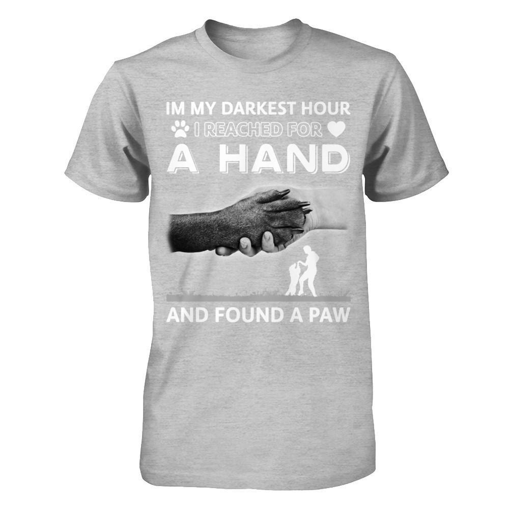 In My Darkest Hour I Reached For A Hand And Found A Paw T-Shirt & Hoodie | Teecentury.com