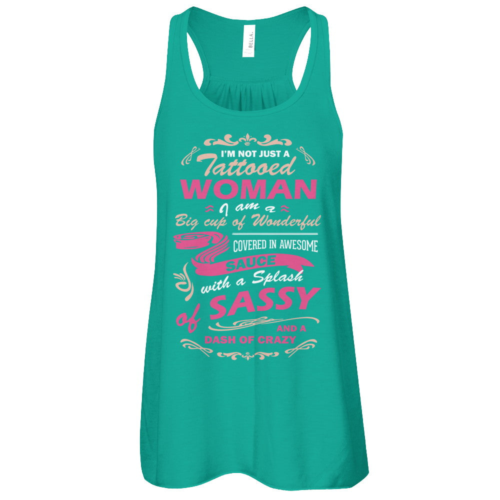 I'm Not Just A Tattooed Woman I'm A Big Cup Of Wonderful T-Shirt & Tank Top | Teecentury.com