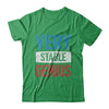 Very Stable Genius T-Shirt & Hoodie | Teecentury.com
