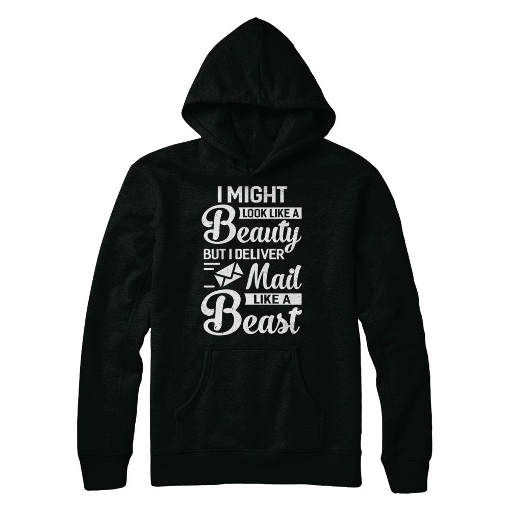Postal Worker I Might Look Like A Beauty T-Shirt & Hoodie | Teecentury.com