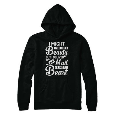 Postal Worker I Might Look Like A Beauty T-Shirt & Hoodie | Teecentury.com