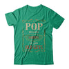 Pop Because Grandfather Is For Old Guys Fathers Day Gift T-Shirt & Hoodie | Teecentury.com