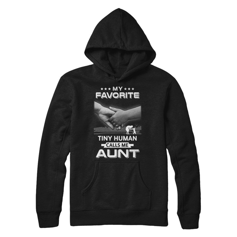 My Favorite Tiny Human Calls Me Aunt T-Shirt & Hoodie | Teecentury.com