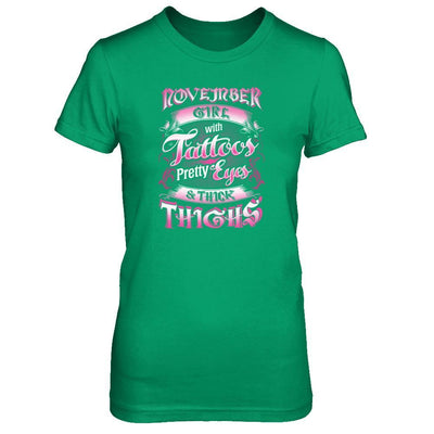November Girl With Tattoos Pretty Eyes Thick Thighs T-Shirt & Tank Top | Teecentury.com