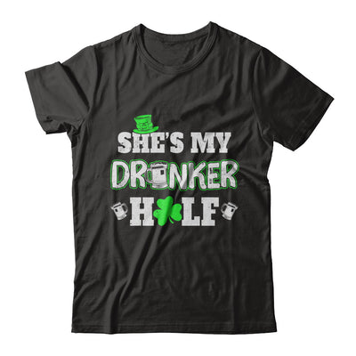 She's My Drunker Half St Patrick's Day Couples T-Shirt & Hoodie | Teecentury.com