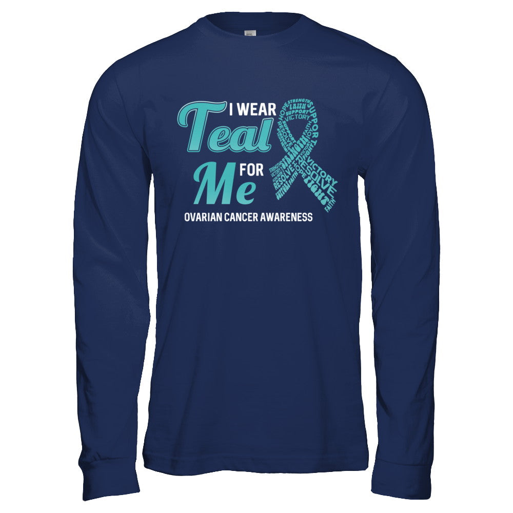 I Wear Teal For Me Ovarian Cancer Awareness T-Shirt & Hoodie | Teecentury.com